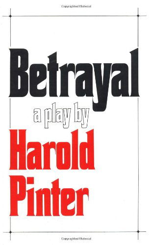 Betrayal - Harold Pinter - Książki - Avalon Travel Publishing - 9780802130808 - 7 stycznia 1994