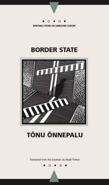 Cover for Tonu Onnepalu · Border State - Writings from an Unbound Europe (Pocketbok) [New edition] (2000)