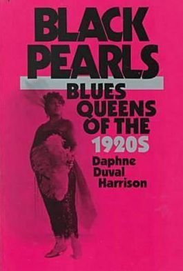Black Pearls: Blues Queens of the 1920s - Daphne Harrison - Bøger - Rutgers University Press - 9780813512808 - 1. marts 1988