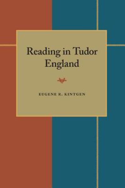 Cover for E.R. Kintgen · Reading in Tudor England - Composition, Literacy, and Culture (Paperback Book) (1996)
