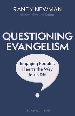 Cover for Randy Newman · Questioning Evangelism, Third Edition – Engaging People's Hearts the Way Jesus Did (Paperback Book) (2023)
