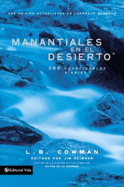 Cover for Cowman L. B. E. Cowman · Manantiales en el desierto: 366 devocionales diarios (Paperback Book) (2015)