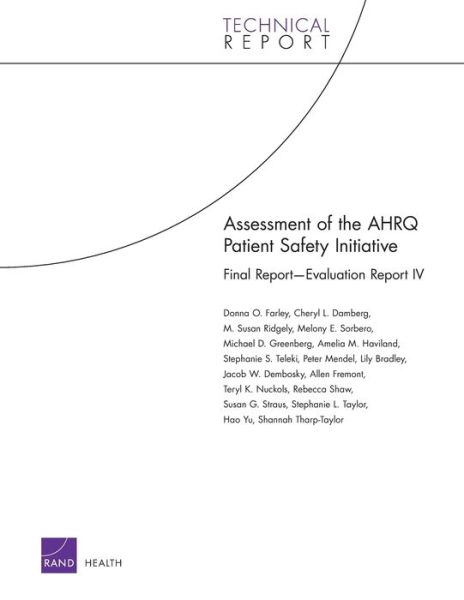 Assessment of the National Patient Safety Initiative: Focus on Implementation and Dissemination - Final Report - Evaluation Report IV - Donna O. Farley - Bøger - RAND - 9780833044808 - 15. juli 2008