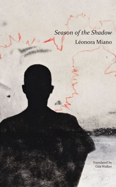 Cover for Leonora Miano · Season of the Shadow - The French List (Inbunden Bok) (2018)