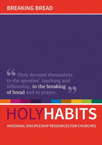 Cover for Neil Johnson · Holy Habits: Breaking Bread: Missional discipleship resources for churches - Holy Habits (Paperback Book) (2018)