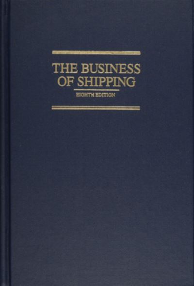 Cover for James J. Buckley · The Business of Shipping (Hardcover Book) [8th edition] (2009)