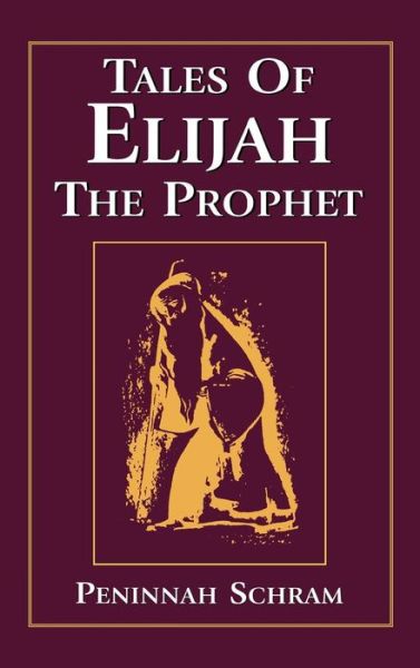 Cover for Peninnah Schram · Tales of Elijah the Prophet (Hardcover Book) (1991)