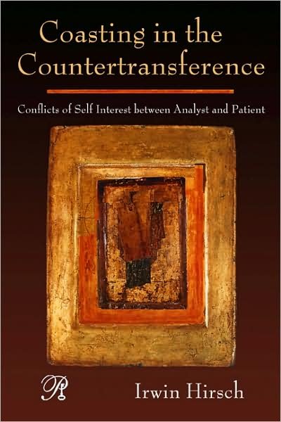 Cover for Hirsch, Irwin (New York University Postdoctoral Program, USA) · Coasting in the Countertransference: Conflicts of Self Interest between Analyst and Patient - Psychoanalysis in a New Key Book Series (Taschenbuch) (2008)