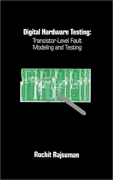 Cover for Rochit Rajsuman · Digital Hardware Testing: Transistor-lev (Hardcover Book) (1992)