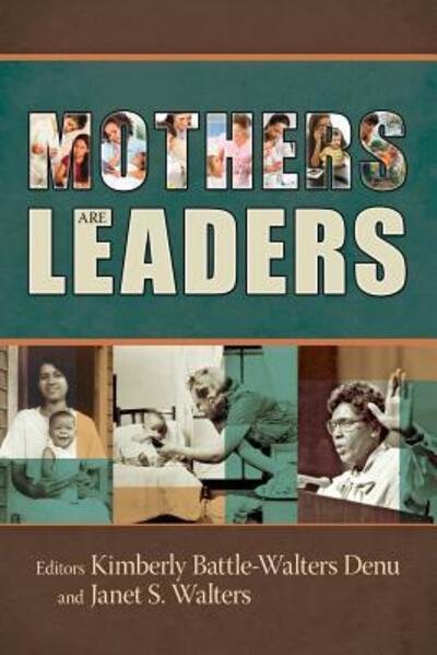 Cover for Kimberly Battle-Walters Denu · Mothers Are Leaders (Paperback Book) (2015)