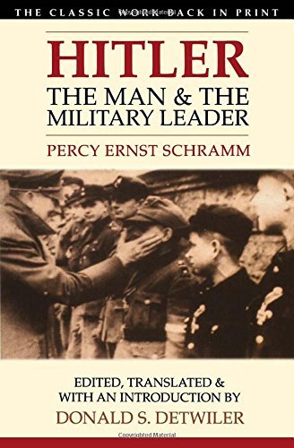Hitler: The Man and the Military Leader - Percy Ernst Schramm - Bøger - Academy Chicago Publishers - 9780897334808 - 1. december 1999