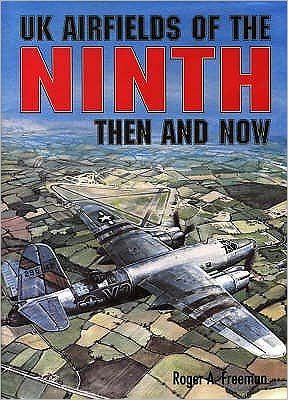 Cover for Roger A. Freeman · UK Airfields of the Ninth: Then and Now (Gebundenes Buch) (1994)