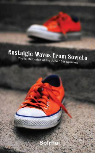 Cover for Sol Rachilo · Nostalgic Waves from Soweto. Poetic Memo (Paperback Book) (2010)