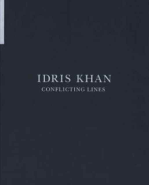 Cover for Imtiaz Dharker · Idris Khan - Conflicting Lines (Paperback Book) (2016)