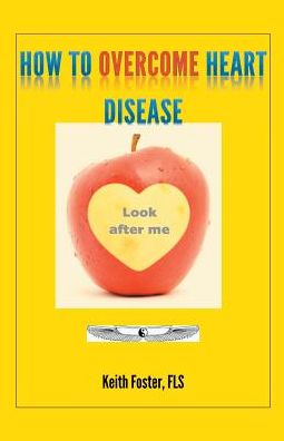 Cover for Keith Foster · How To Overcome Heart Disease (Paperback Book) (2016)