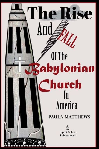 Cover for Paula Matthews · The Rise And Fall Of The Babylonian Church In America (Paperback Book) (2015)