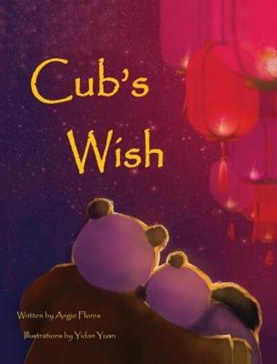 Angie Flores · Cub's Wish (Hardcover Book) (2017)