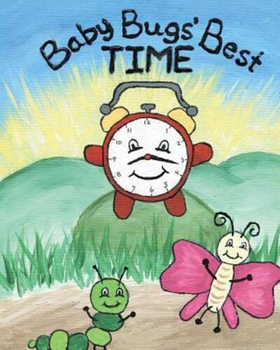 Cover for Katelyn Spurlock · Baby Bugs' Best Time (Paperback Book) (2017)