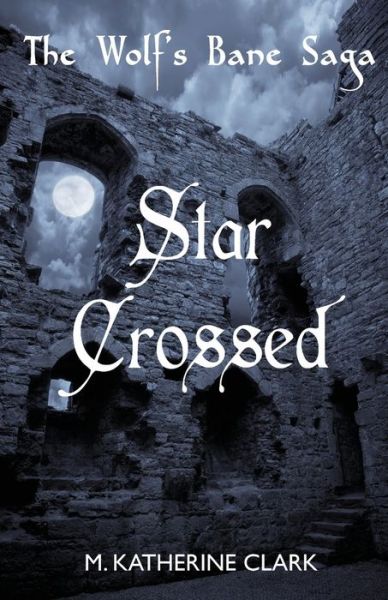 Cover for M. Katherine Clark · Star Crossed (Paperback Book) (2018)