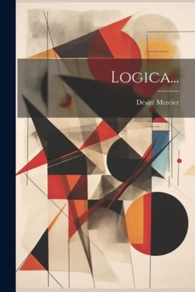 Cover for Désiré Mercier · Logica... (Book) (2023)