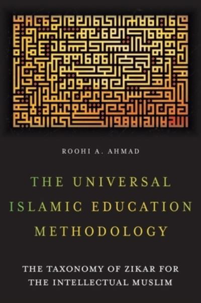 Cover for Roohi A. Ahmad · Universal Islamic Education Methodology (Bok) (2023)