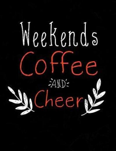 Cover for Punny Notebooks · Weekends Coffee And Cheer : Funny Quotes and Pun Themed College Ruled Composition Notebook (Paperback Bog) (2019)