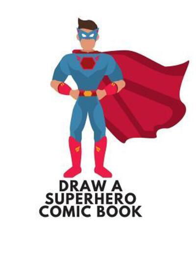 Cover for Create Comics · Draw A Superhero Comic Book (Pocketbok) (2019)