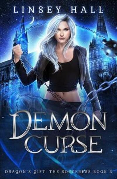 Demon Curse - Linsey Hall - Books - Independently Published - 9781099744808 - May 22, 2019