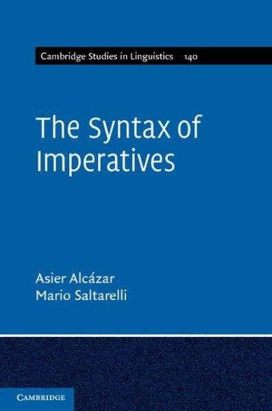 Cover for Alcazar, Asier (University of Missouri, Columbia) · The Syntax of Imperatives - Cambridge Studies in Linguistics (Inbunden Bok) (2014)