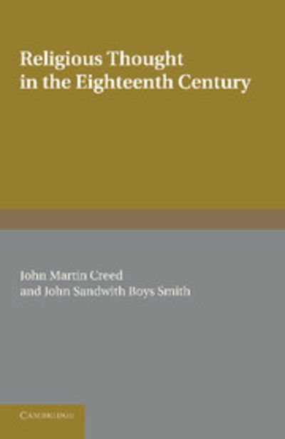 Cover for John Martin Creed · Religious Thought in the Eighteenth Century: Illustrated from Writers of the Period (Paperback Book) (2013)