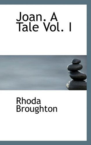 Cover for Rhoda Broughton · Joan. a Tale Vol. I (Hardcover Book) (2009)