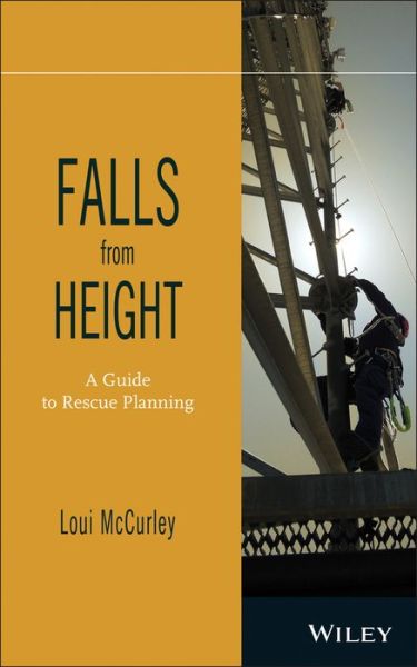 Cover for Loui McCurley · Falls from Height: A Guide to Rescue Planning (Hardcover Book) (2013)