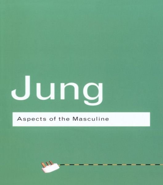 Cover for C.G. Jung · Aspects of the Masculine (Innbunden bok) (2015)