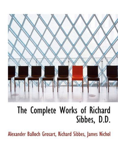 Cover for Richard Sibbes · The Complete Works of Richard Sibbes, D.d. (Paperback Book) (2010)