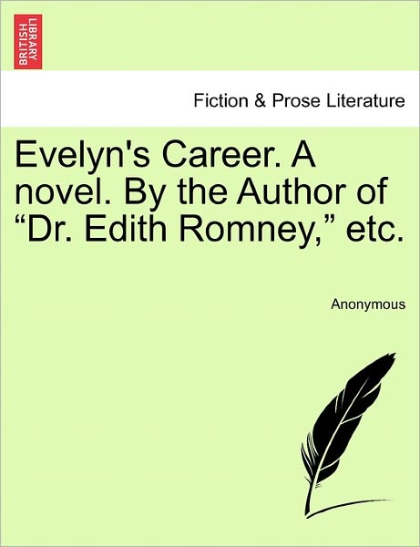 Cover for Anonymous · Evelyn's Career. a Novel. by the Author of (Paperback Book) (2011)