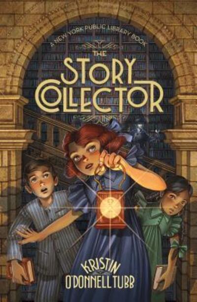 Cover for Kristin O'Donnell Tubb · The Story Collector: A New York Public Library Book - The Story Collector (Hardcover Book) [First edition. edition] (2018)