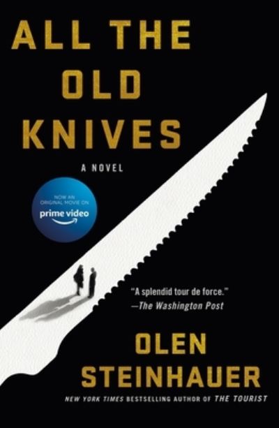 Cover for Olen Steinhauer · All the Old Knives: A Novel (Paperback Book) (2022)