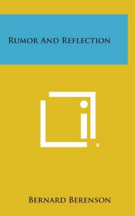 Bernard Berenson · Rumor and Reflection (Innbunden bok) (2013)