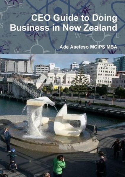Cover for Ade Asefeso Mcips Mba · Ceo Guide to Doing Business in New Zealand (Buch) (2013)