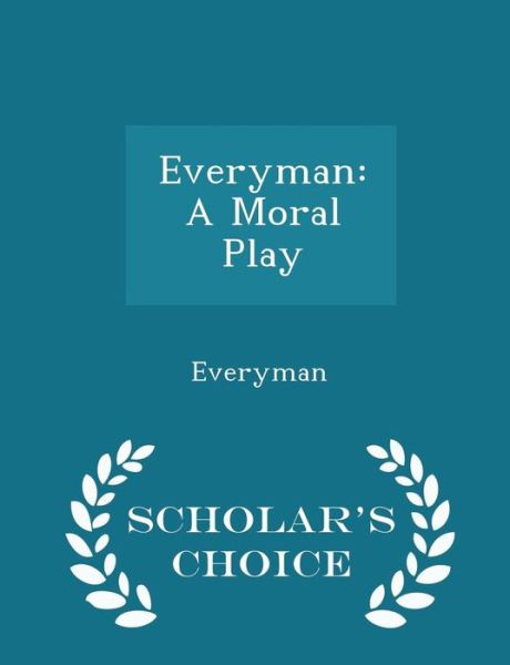 Cover for Everyman · Everyman: a Moral Play - Scholar's Choice Edition (Pocketbok) (2015)