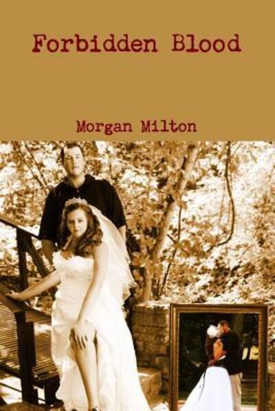 Cover for Morgan Milton · Forbidden Blood (Paperback Book) (2013)