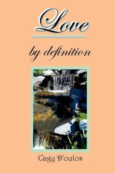 Cover for Cagy D'oulos · Love by definition (Paperback Book) (2016)