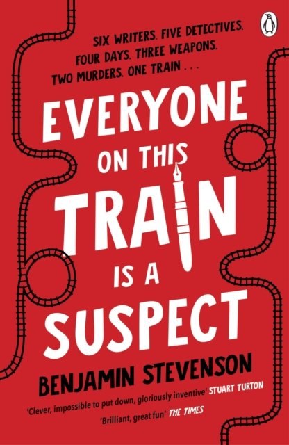 Cover for Benjamin Stevenson · Everyone On This Train Is A Suspect (Taschenbuch) (2024)