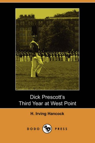 Cover for H. Irving Hancock · Dick Prescott's Third Year at West Point (Paperback Book) (2007)