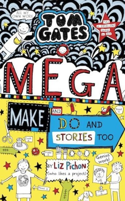 Tom Gates: Mega Make and Do (and Stories Too!) - Tom Gates - Liz Pichon - Livros - Scholastic - 9781407174808 - 2 de maio de 2019