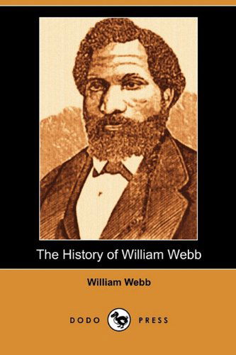 Cover for William Webb · The History of William Webb (Dodo Press) (Paperback Book) (2009)