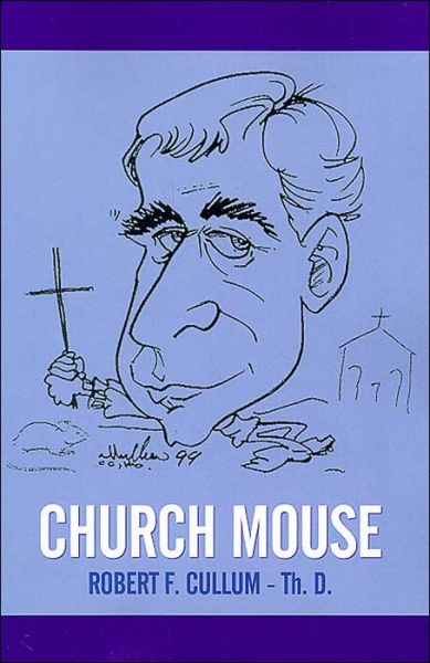 Cover for Robert F. Cullum Th.d. · Church Mouse (Paperback Book) (2003)