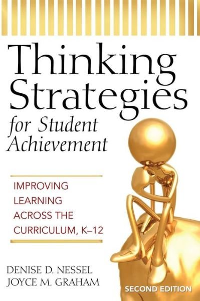 Cover for Denise D. Nessel · Thinking Strategies for Student Achievement: Improving Learning Across the Curriculum, K-12 (Hardcover Book) [2 Revised edition] (2006)