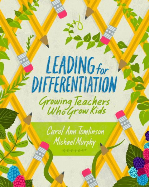 Cover for Carol Ann Tomlinson · Leading for Differentiation: Growing Teachers Who Grow Kids (Paperback Book) (2015)