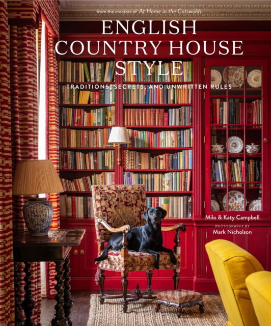 Milo Campbell · English Country House Style: Traditions, Secrets, and Unwritten Rules (Hardcover Book) (2024)